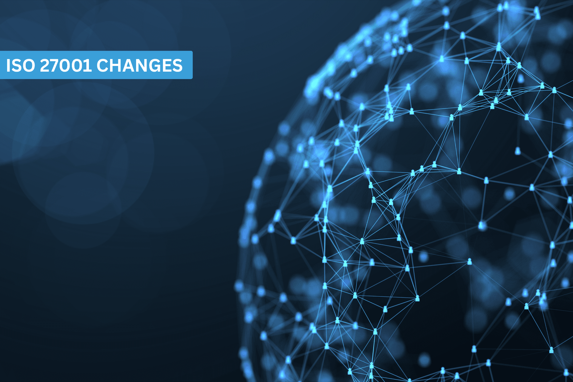 Navigating the Changes in ISO/IEC 27001:2022